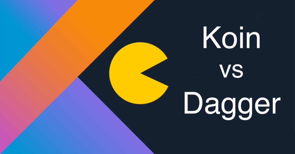 We have Dagger2. Then why Koin?