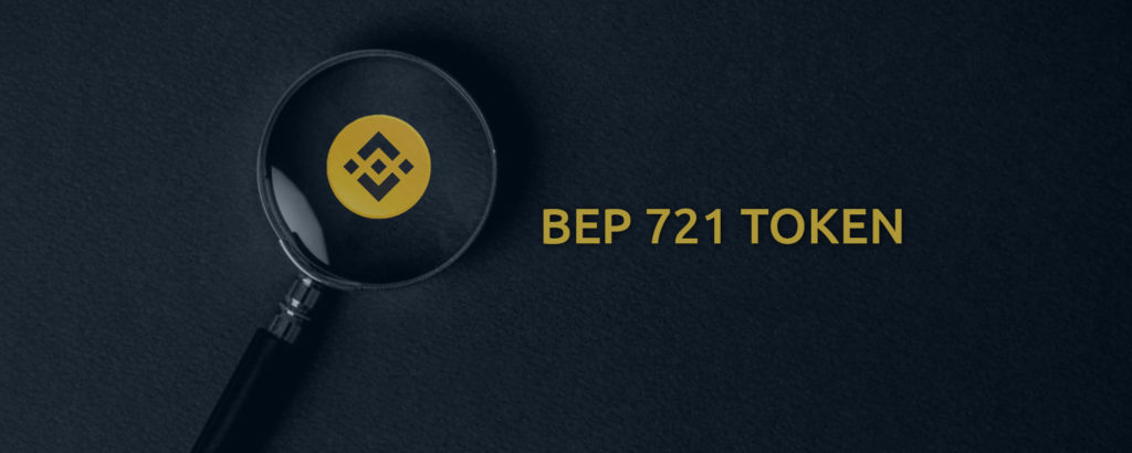 BEP 721 token: The Binance Smart Chain supported NFT