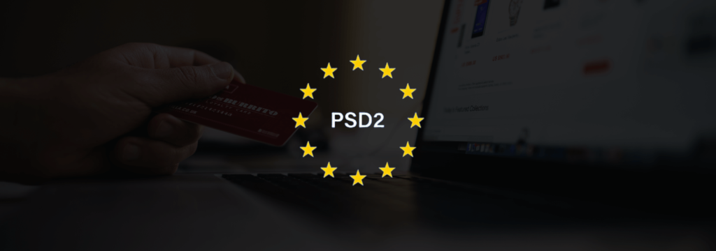 Payment Service Providers Directive 2 or PSD2: what it means for FinTech businesses